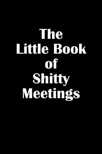 Stock image for Little Book of Shitty Meetings: Funny 120 Page Lined Notebook for sale by Revaluation Books
