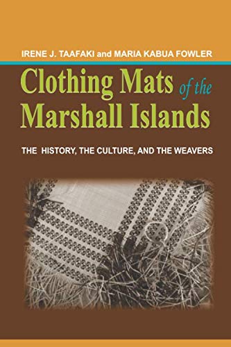 9781097109609: Clothing Mats of the Marshall Islands: The History, the Culture and the Weavers
