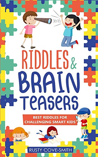 Stock image for RIDDLES & BRAIN TEASERS: BEST RIDDLES FOR CHALLENGING SMART KIDS (Ridles, jokes, brain teasers) for sale by SecondSale