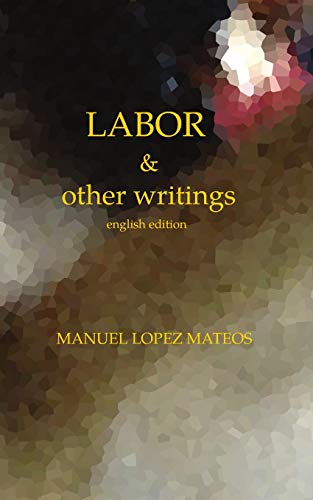 9781097147106: Labor: & other writings