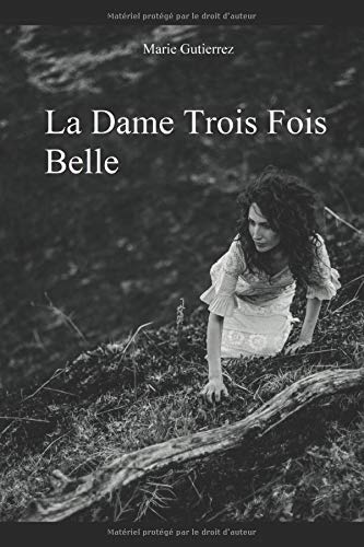 9781097160761: La Dame Trois Fois Belle