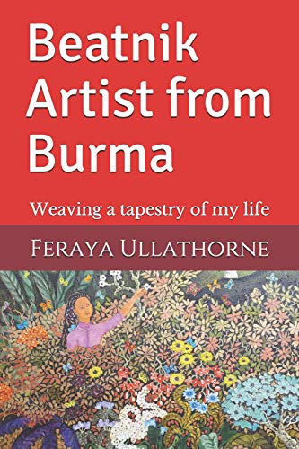 Imagen de archivo de Beatnik Artist from Burma: Weaving a tapestry of my life a la venta por Lucky's Textbooks