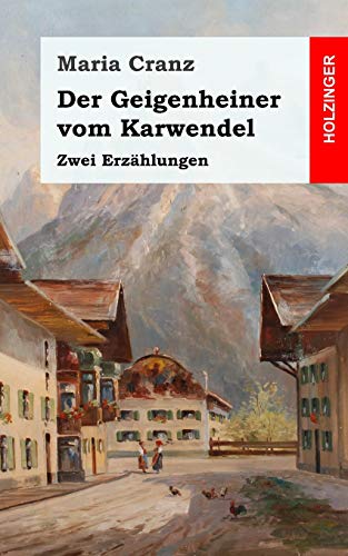 9781097177462: Der Geigenheiner vom Karwendel: Zwei Erzhlungen (German Edition)