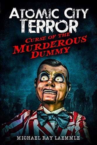 9781097184941: Curse of the Murderous Dummy: 1 (Atomic City Terror)