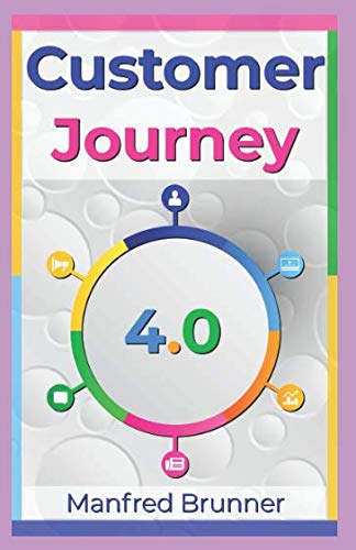Beispielbild fr Customer Journey 4.0: Wie Sie die Customer Journey Map erstellen und die Customer Experience verbessern. zum Verkauf von medimops
