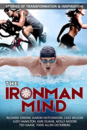 Beispielbild fr The IronMan Mind: Stories of Transformation & Inspiration zum Verkauf von Rye Berry Books