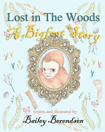 9781097207565: Lost In The Woods: A Bigfoot Story: 1 (Cryptid Adventures)