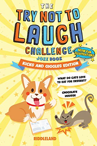 Imagen de archivo de The Try Not to Laugh Challenge: Joke Book for Kids and Family: Kicks and Giggles Edition: A Fun and Interactive Joke Book for Boys and Girls: Ages 6, 7, 8, 9, 10, 11, and 12 Years Old a la venta por HPB-Emerald