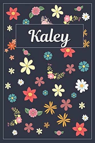 Imagen de archivo de Kaley: Lined Writing Notebook with Personalized Name | 120 Pages | 6x9 | Flowers a la venta por Books Puddle