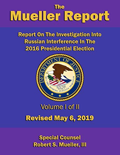 9781097283118: Report On The Investigation Into Russian Interference In The 2016 Presidential Election: Volume I of II (Redacted version) - Revised May 6, 2019