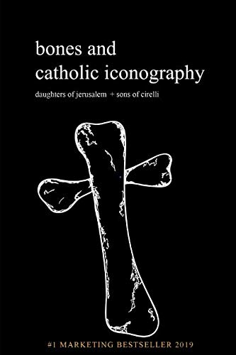 Imagen de archivo de bones and catholic iconography a la venta por Revaluation Books