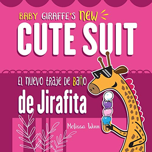 Stock image for Baby Giraffe?s New Cute Suit. El Nuevo Traje de Bao de Jirafita: Funniest Children's Books About Colors. Bilingual Baby Books English-Spanish Edition. Aprende los colores. Educativo Para Nios for sale by Lucky's Textbooks