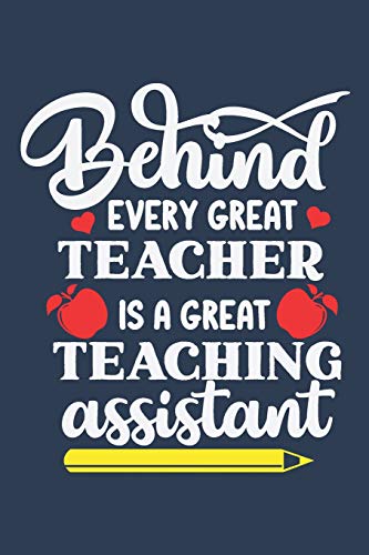 Stock image for Behind Every Great Teacher is a Great Teaching Assistant: Lined Blank Notebook Journal for sale by Your Online Bookstore