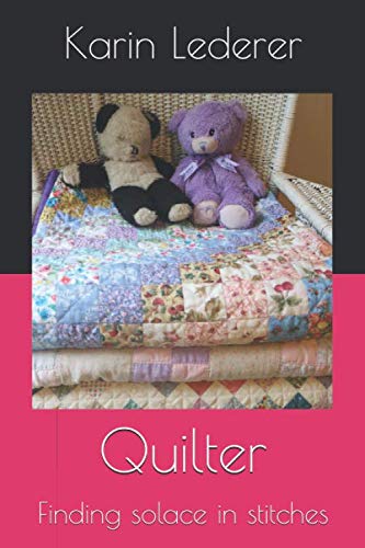 Stock image for Quilter: Finding solace in stitches for sale by Revaluation Books