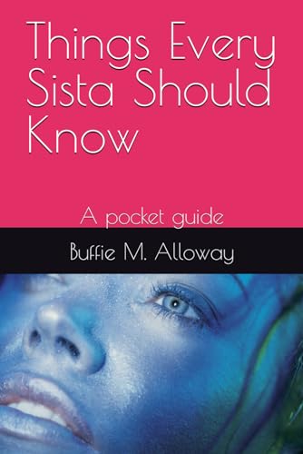 Stock image for Things Every Sista Should Know: A pocket guide for sale by Lucky's Textbooks