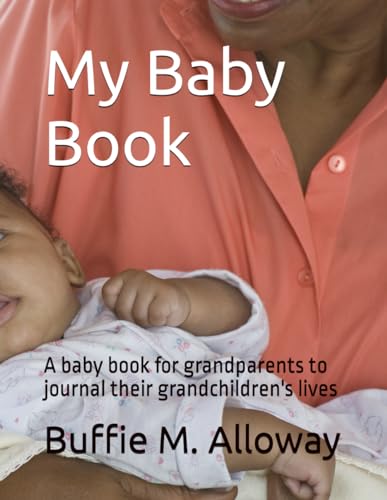 Stock image for My Baby Book: A baby book for grandparents to journal their grandchildren's lives for sale by Revaluation Books