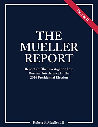 Imagen de archivo de The Mueller Report: Report On The Investigation Into Russian Interference In The 2016 Presidential Election a la venta por Revaluation Books