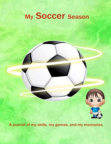 Imagen de archivo de My Soccer Season: A journal of my skills, my games, and my memories. a la venta por Revaluation Books