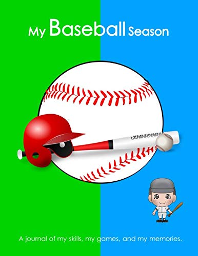 Imagen de archivo de My Baseball Season: A journal of my skills, my games, and my memories. a la venta por Revaluation Books