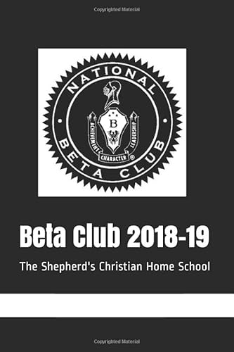 Stock image for Beta Club 2018-19: The Shepherd's Christian Home School for sale by Revaluation Books