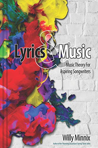 9781097464630: Lyrics and Music: Music Theory and Songwriting Techniques for Aspiring Songwriters