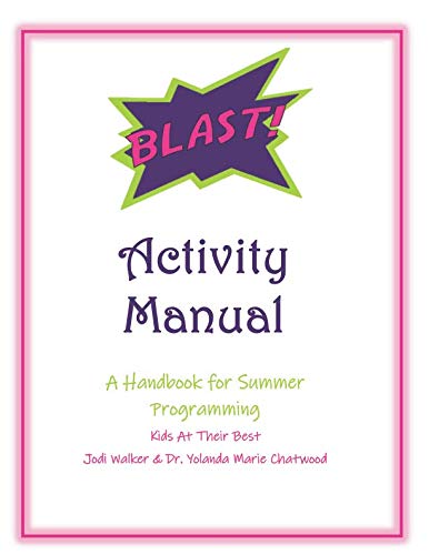 Beispielbild fr BLAST Activity Manual: A Handbook for Summer Programming zum Verkauf von Revaluation Books