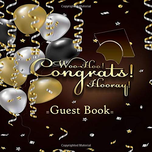 Stock image for Woo Hoo Congrats Hoorays Guest Book: Congratulatory Message Book With Gift Log Memory Year Book Keepsake Scrapbook For Grads Family And Friends To Write In Advice & Wishes (Graduation Collections) for sale by Revaluation Books