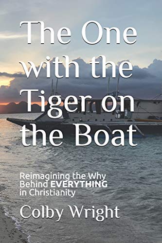 Imagen de archivo de The One with the Tiger on the Boat: Choosing to Make God's Love the Heart and Soul of Christianity a la venta por HPB-Ruby