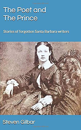 Stock image for The Poet & The Prince: and other stories of forgotten Santa Barbara Writers for sale by Books From California