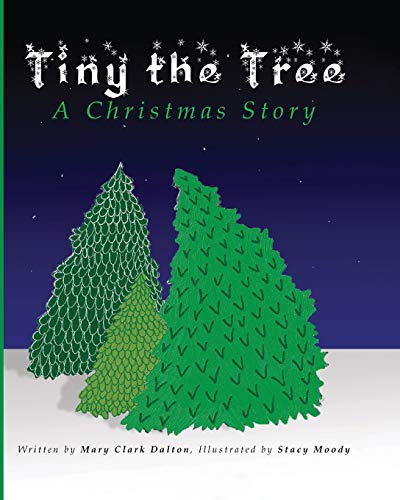 Beispielbild fr Tiny the Tree: A Christmas Story zum Verkauf von ThriftBooks-Atlanta