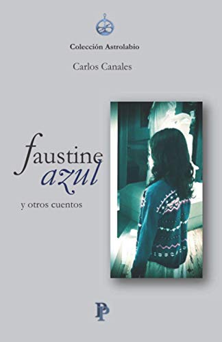 Imagen de archivo de Faustine azul y otros cuentos (Spanish Edition) a la venta por Lucky's Textbooks