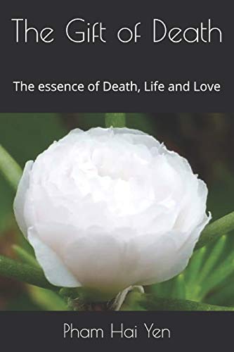 Beispielbild fr The Gift of Death: The essence of Death, Life and Love zum Verkauf von Once Upon A Time Books
