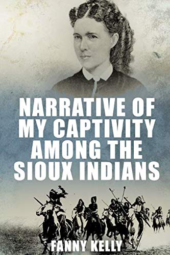 Imagen de archivo de Narrative of My Captivity Among the Sioux Indians a la venta por Better World Books