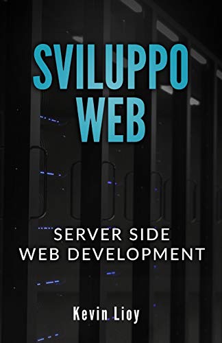 Imagen de archivo de Sviluppo Web: Server Side Web Development - PHP: Sviluppo Web Lato Server e MySQL: Database SQL per principianti a la venta por THE SAINT BOOKSTORE