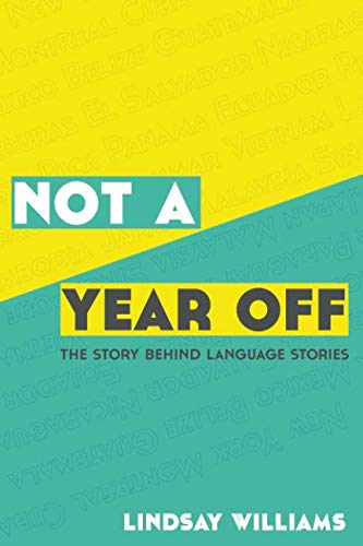 Imagen de archivo de Not A Year Off: The Story Behind Language Stories a la venta por ThriftBooks-Atlanta