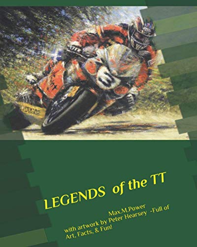 Stock image for Legends of the T.T: Art, Facts, & Fun! (Motor Sport Facts & Fun) for sale by WorldofBooks