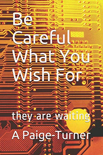 Stock image for Be Careful What You Wish For: they are waiting for sale by Lucky's Textbooks