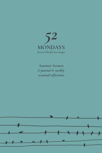 Stock image for 52 Mondays: Summer Session: A Seasonal Mindfulness Journal for sale by ThriftBooks-Dallas