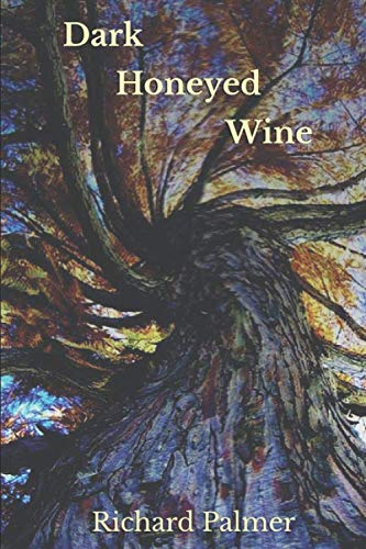 Beispielbild fr Dark Honeyed Wine zum Verkauf von Books From California