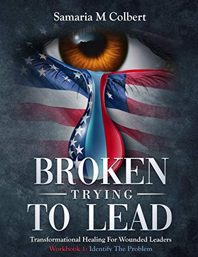 Stock image for Broken Trying To Lead: Workbook 1: Identify The Problem
