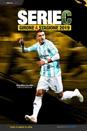 Beispielbild fr Serie C Girone A - Stagione 2019: YearBook - Tutto il calcio in cifre zum Verkauf von Revaluation Books