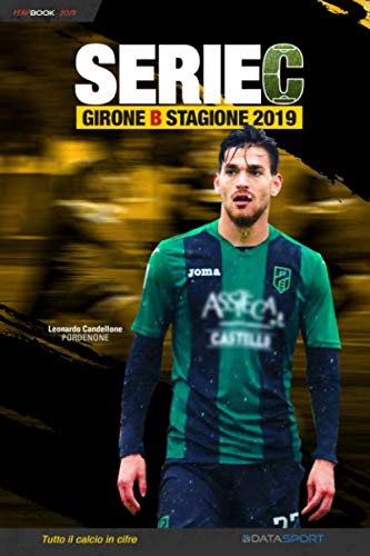 Beispielbild fr Serie C Girone B - Stagione 2019: YearBook - Tutto il calcio in cifre zum Verkauf von Revaluation Books