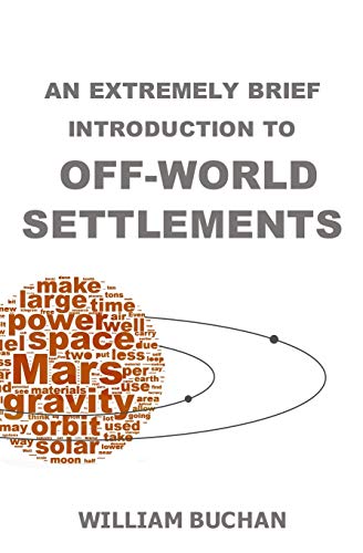 9781097640553: An Extremely Brief Introduction To Offworld Settlements