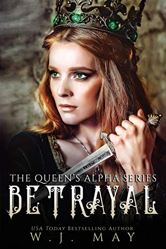 Stock image for Betrayal: Fae Fairy Paranormal Vampire Werewolf Dragon Shifter Romance: 11 (The Queen's Alpha Series) for sale by WorldofBooks
