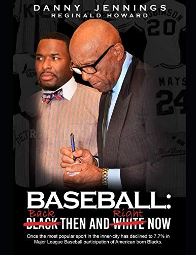 Beispielbild fr Baseball: Black Then and White Now: The Rise, The Strategic Decline, and Mission To Reignite The Love For Baseball In The Inner-City zum Verkauf von Mike's Baseball Books