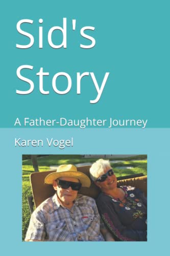 Beispielbild fr Sid's Story: A Father-Daughter Journey zum Verkauf von SecondSale