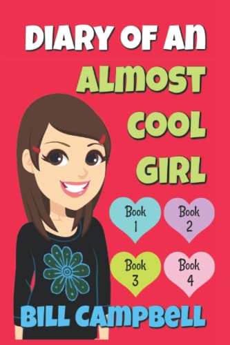 Beispielbild fr Diary of an Almost Cool Girl - Books 1, 2, 3 and 4: Books for Girls: 6 zum Verkauf von WorldofBooks