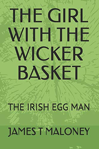 Beispielbild fr THE GIRL WITH THE WICKER BASKET: THE IRISH EGG MAN: 1 (Ireland) zum Verkauf von WorldofBooks