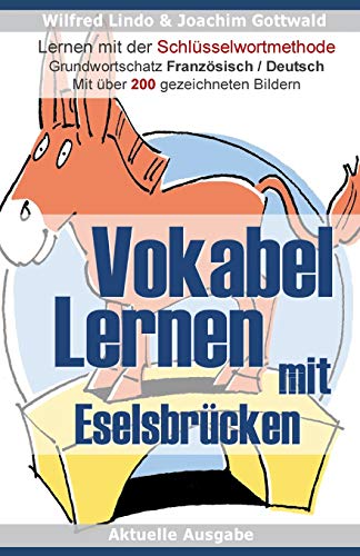 Beispielbild fr Vokabel Lernen mit Eselsbrcken Lernen mit der Schlsselwortmethode. Grundwortschatz Franzsisch / Deutsch zum Verkauf von medimops