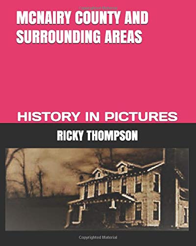 Beispielbild fr MCNAIRY COUNTY AND SURROUNDING AREAS: HISTORY IN PICTURES zum Verkauf von Revaluation Books